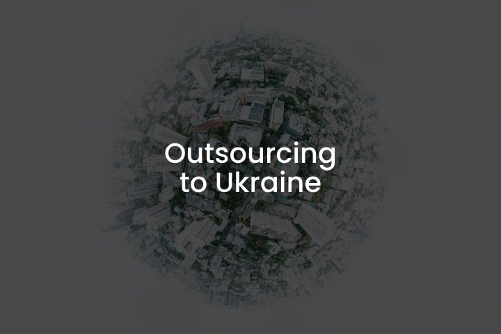 Strongholds of IT Outsourcing to Ukraine Strongholds of IT Outsourcing to Ukraine