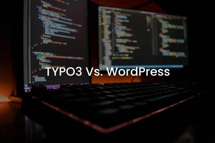 TYPO3 technology TYPO3 Vs. WordPress