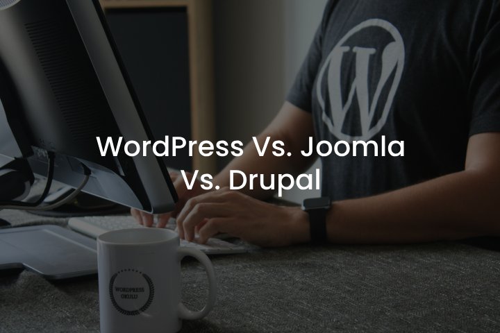 Word Press vs Drupal vs Jumla WordPress Vs. Joomla Vs. Drupal