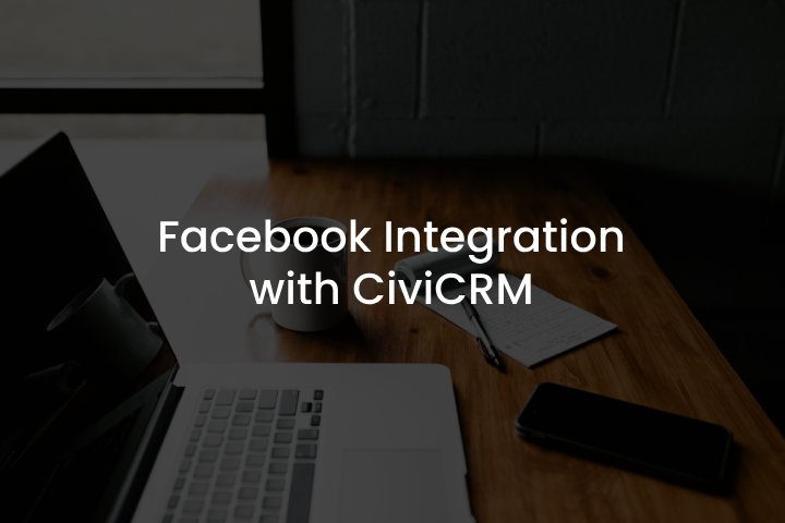 Facebook Integration with CiviCRM