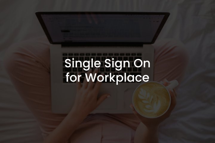 Single Sign On for Workplace