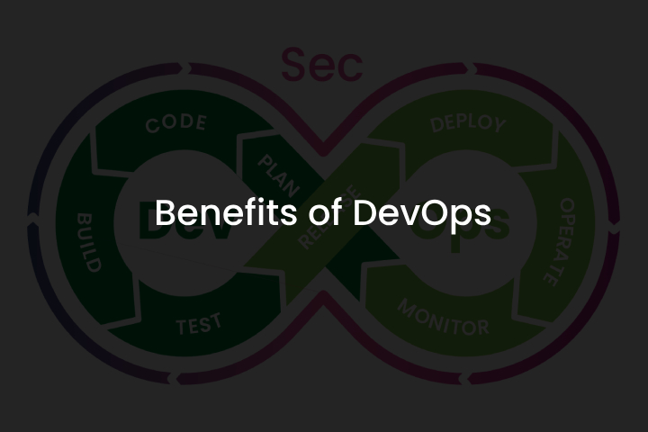 Benefits of DevOps Benefits of DevOps