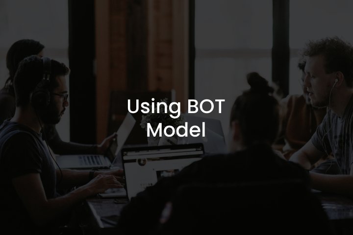 Using BOT Model