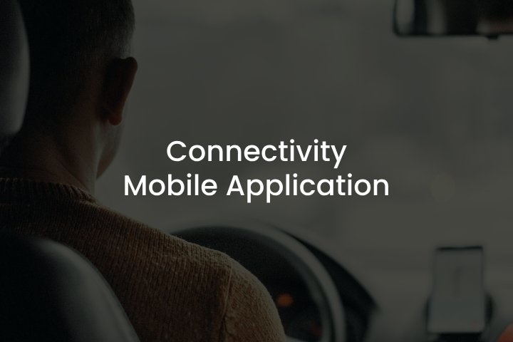 Connectivity Mobile Application Connectivity Mobile Application