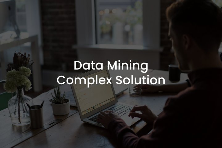 Data Mining Complex Solution