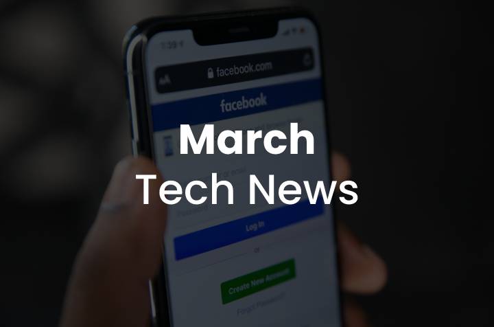 march 2021 tech news
