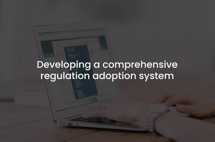 Developing-a-comprehensive-regulation-adoption-system