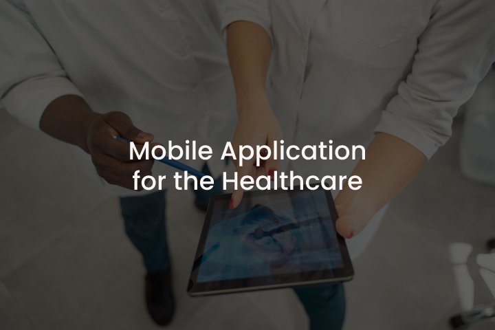 Mobile App for Healthcare Mobile App for Healthcare