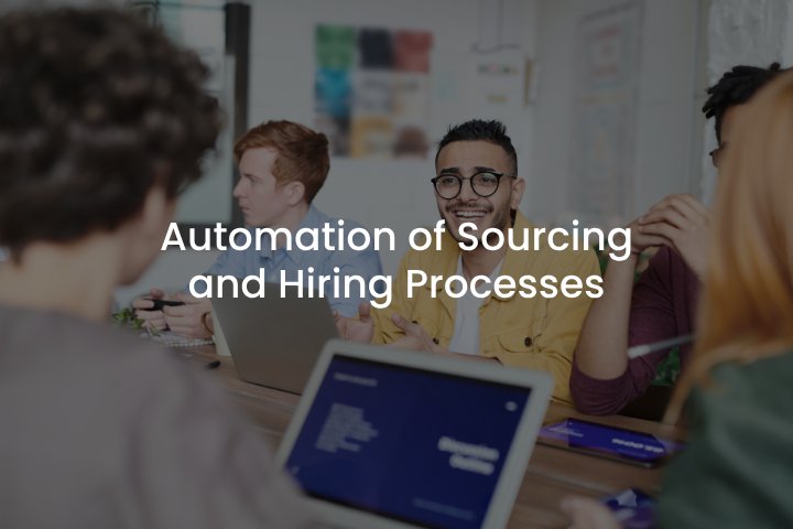 HR solutions Automation of Sourcing and Hiring Processes
