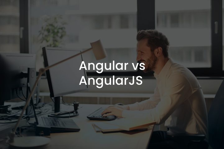 Angular vs AngularJS Development