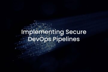 Implementing Secure DevOps Pipelines with Azure and CI/CD